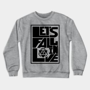 DnD Design Let's Fail in Love Crewneck Sweatshirt